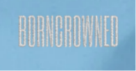 "Born Crowned" Carolina Blue